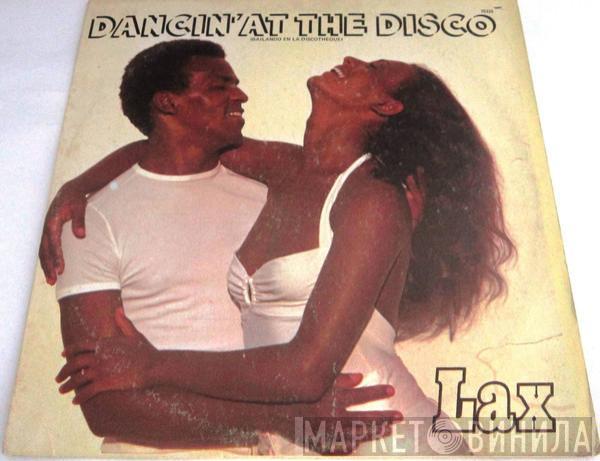  L.A.X.  - Dancin' At The Disco / Don't Stop