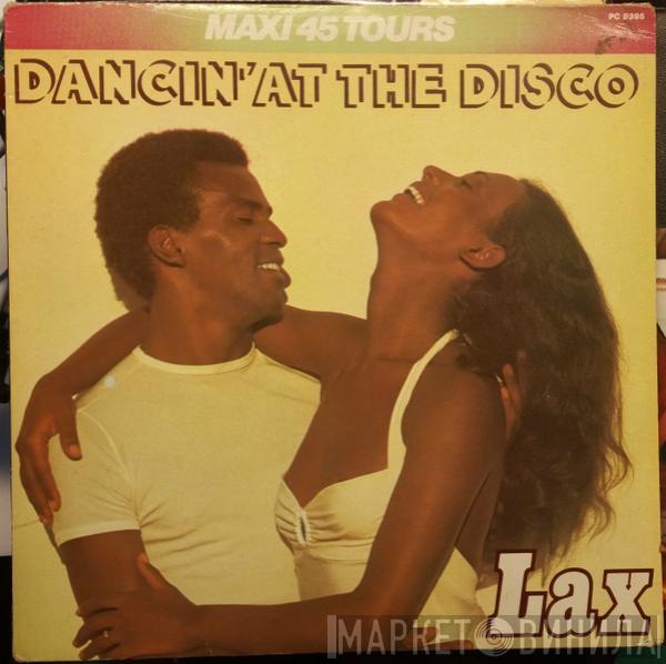  L.A.X.  - Dancin' At The Disco