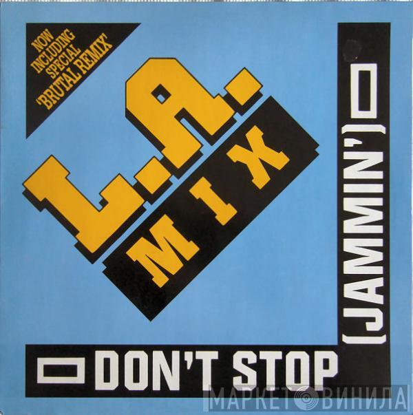  L.A. Mix  - Don't Stop (Jammin')