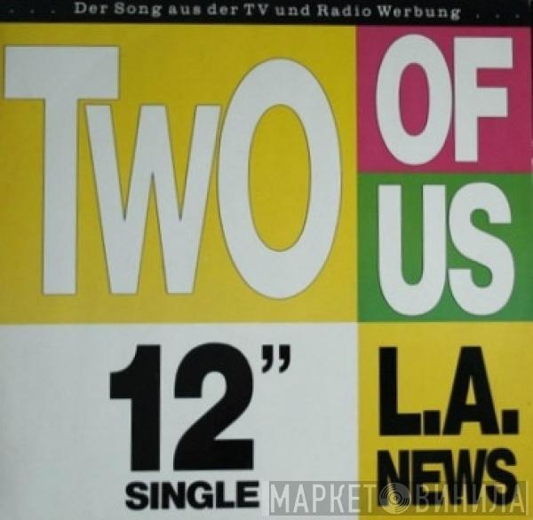 L.A. News - Two of Us