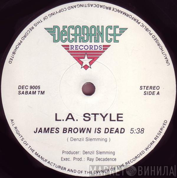 L.A. Style - James Brown Is Dead