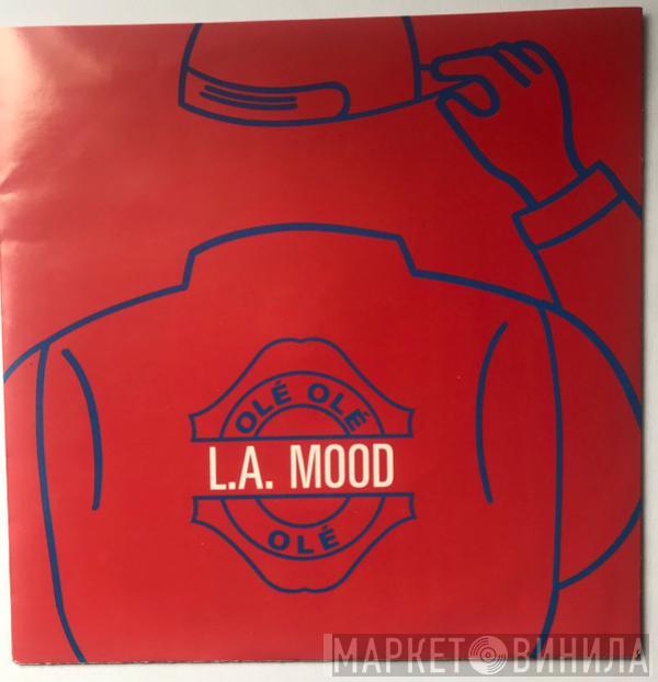 L.A. Mood - Olé Olé Olé