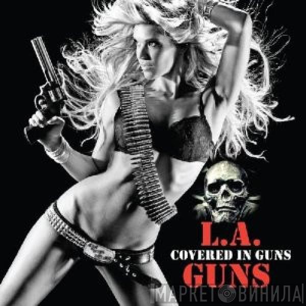  L.A. Guns  - Covered In Guns