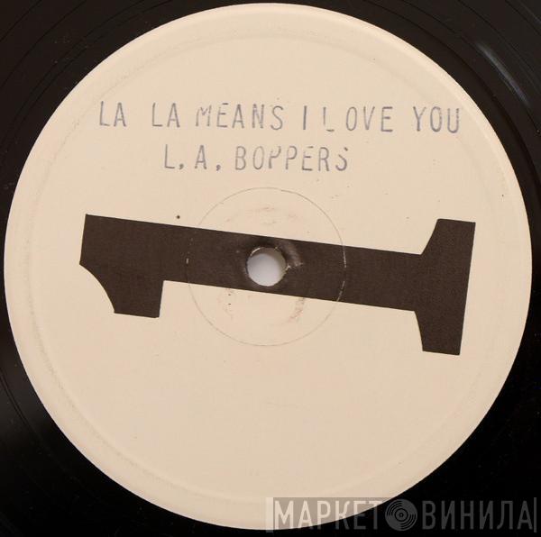 L.A. Boppers - La La Means I Love You