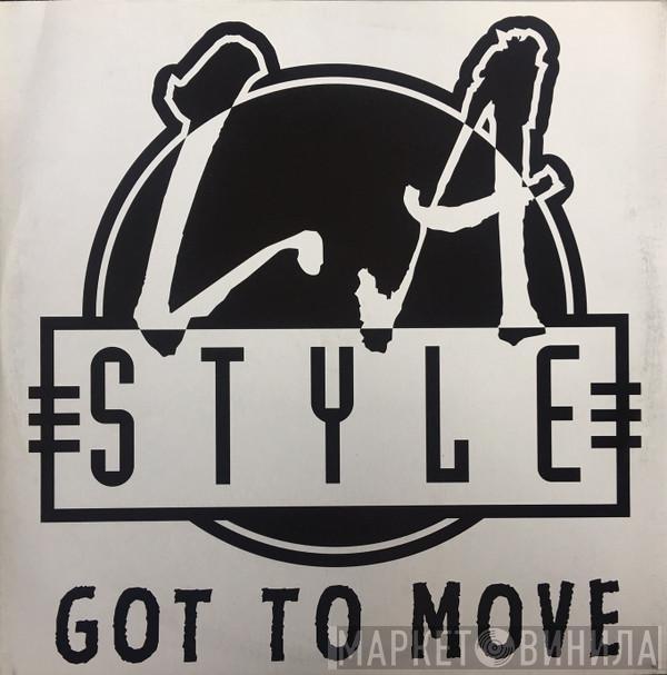 L.A. Style - Got To Move