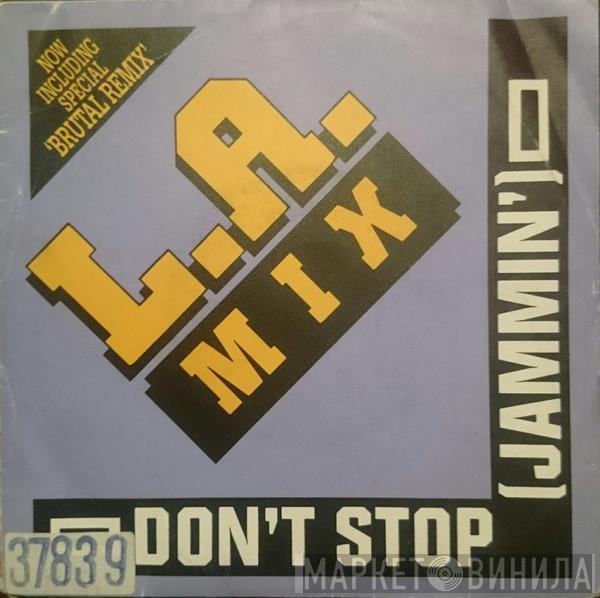  L.A. Mix  - Don't Stop (Jammin')