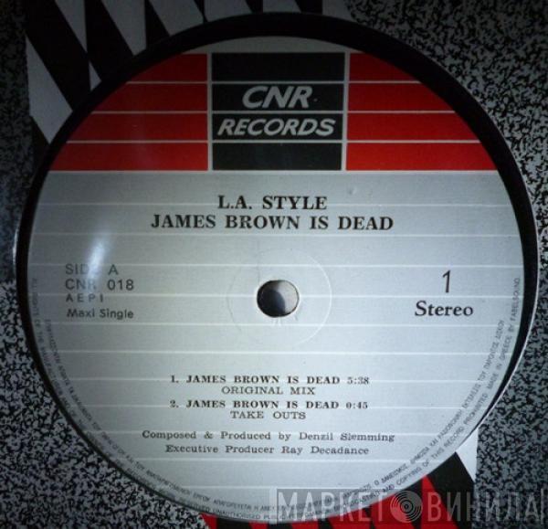  L.A. Style  - James Brown Is Dead