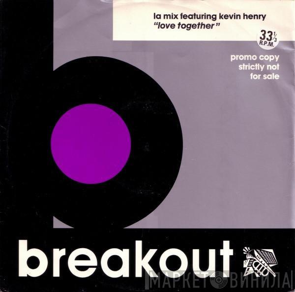 L.A. Mix, Kevin Henry - Love Together (1990 Mix)