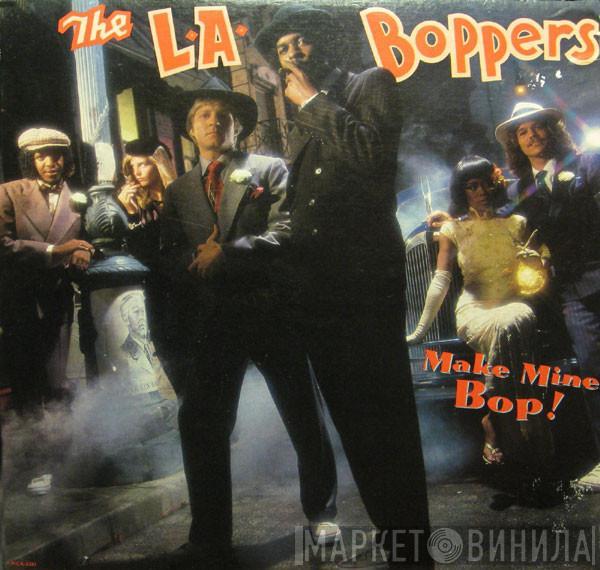 L.A. Boppers - Make Mine Bop!