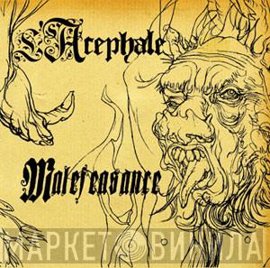 L'Acephale - Malefeasance