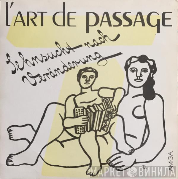 L'Art De Passage - Sehnsucht Nach Veränderung