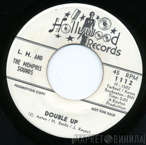  L.H. & The Memphis Sounds  - Double Up / House Full Of Rooms