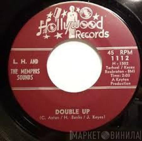 L.H. & The Memphis Sounds - Double Up / House Full Of Rooms