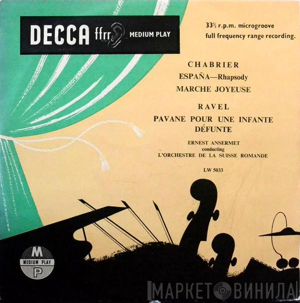 L'Orchestre De La Suisse Romande, Ernest Ansermet, Emmanuel Chabrier, Maurice Ravel - España; Marche Joyeuse / Pavane Pour Une Infante Défunte /