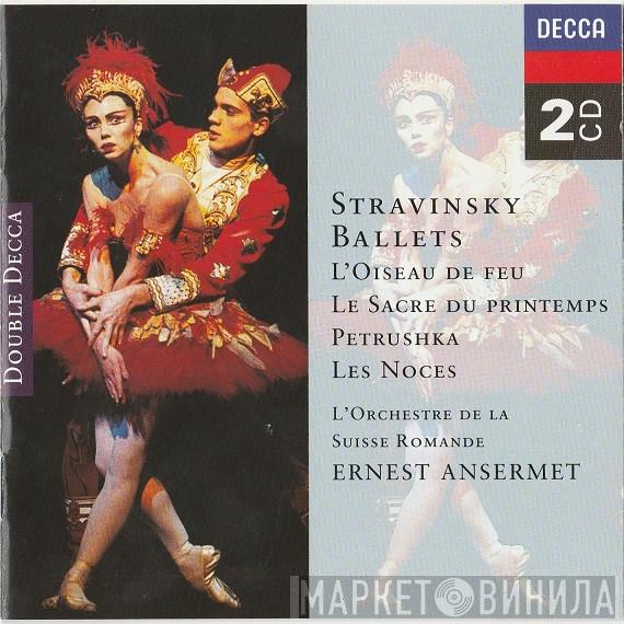 L'Orchestre De La Suisse Romande, Ernest Ansermet, Igor Stravinsky - Stravinsky Ballets