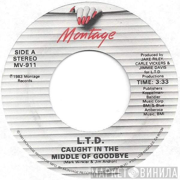 L.T.D. - Caught In The Middle Of Goodbye / Stop On By