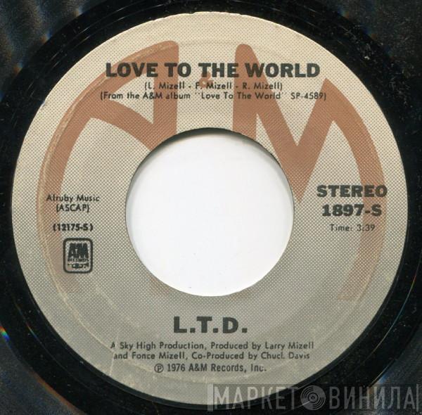 L.T.D. - Love To The World / Get Your It Together