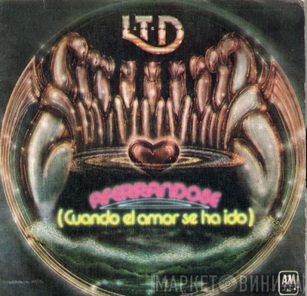  L.T.D.  - Aferrándose (Cuando El Amor Se Ha Ido)