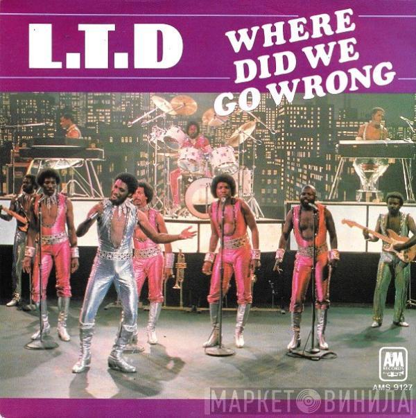 L.T.D. - Where Did We Go Wrong