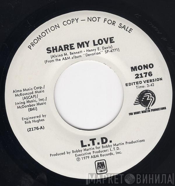 L.T.D. - Share My Love