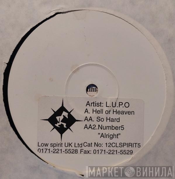 L.U.P.O. Number 5  - Hell Or Heaven / So Hard / Alright, Alright