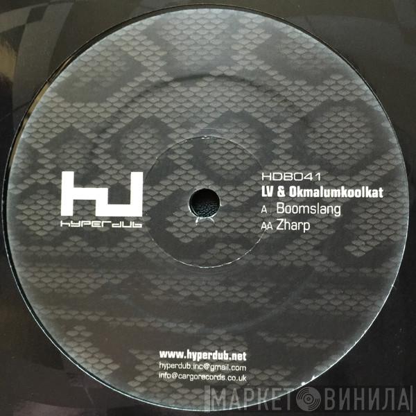 L.V. , Okmalumkoolkat - Boomslang / Zharp