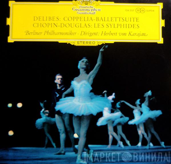 Léo Delibes, Frédéric Chopin, Roy Douglas, Berliner Philharmoniker, Herbert von Karajan - Coppelia-Ballettsuite / Les Sylphides