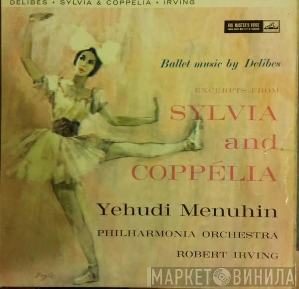 , Léo Delibes , Yehudi Menuhin , Philharmonia Orchestra  Robert Irving   - Excerpts From Sylvia And Coppélia