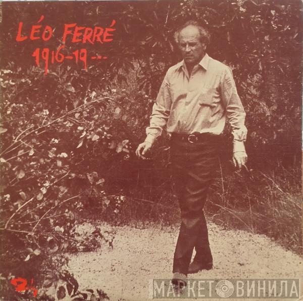 Léo Ferré - Léo Ferré 1916-19...