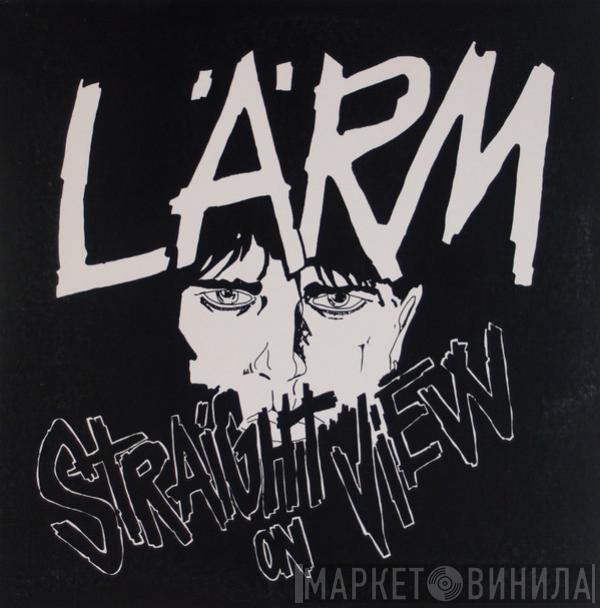 Lärm - Straight On View