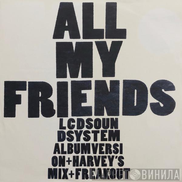 LCD Soundsystem - All My Friends