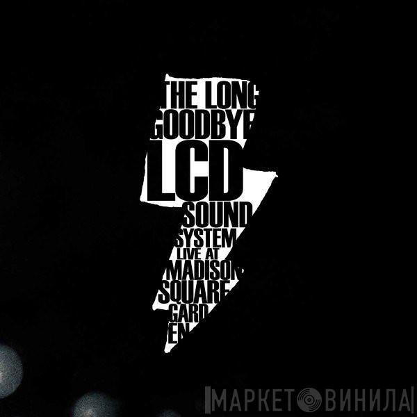 LCD Soundsystem - The Long Goodbye: LCD Soundsystem Live At Madison Square Garden