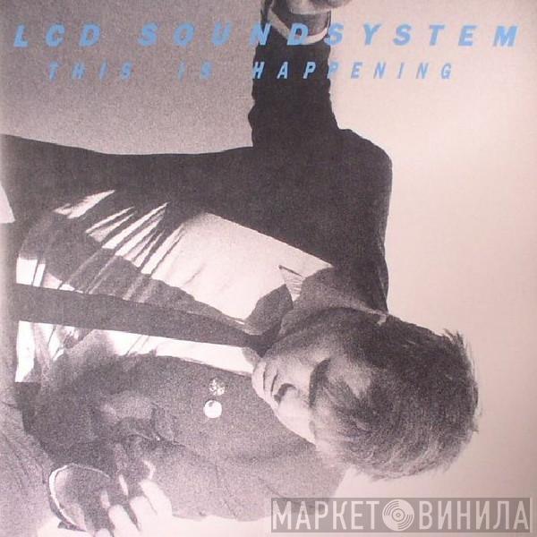 LCD Soundsystem - This Is Happening