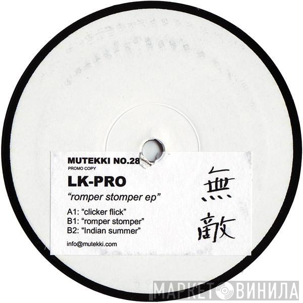 LK-Pro - Romper Stomper EP