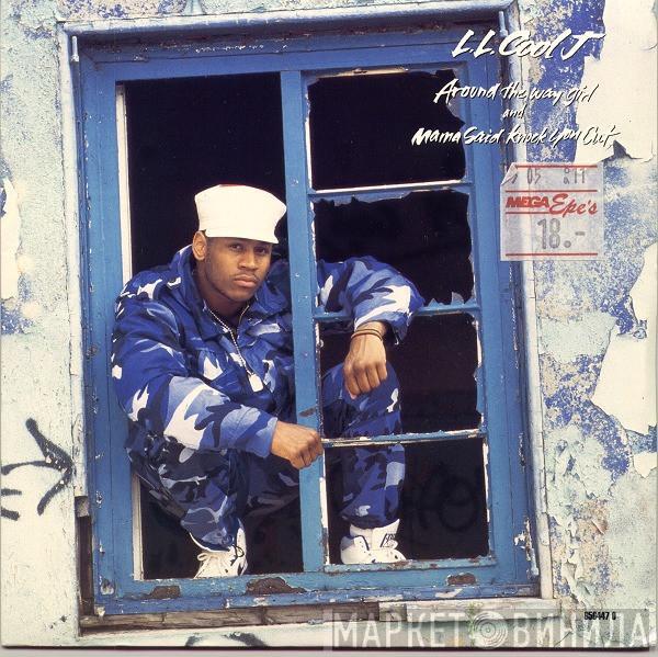  LL Cool J  - Around The Way Girl / Mama Said Knock You Out