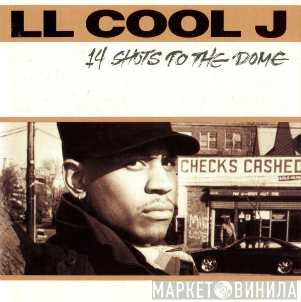 LL Cool J - 14 Shots To The Dome