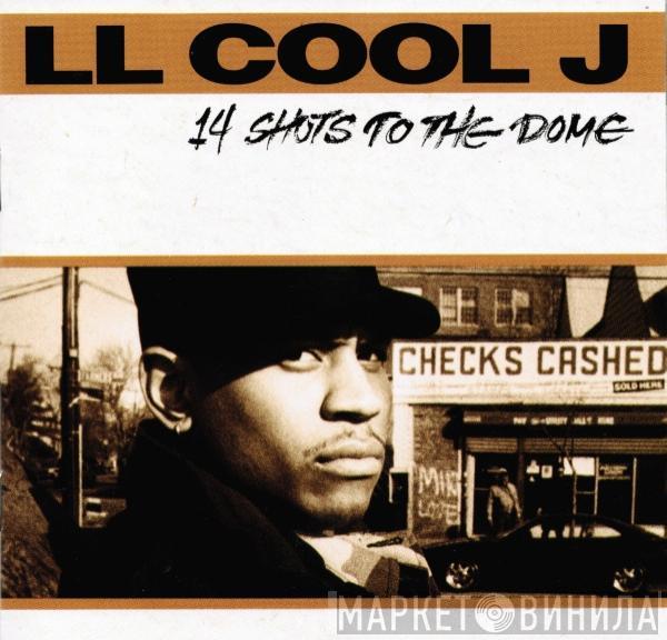 LL Cool J - 14 Shots To The Dome