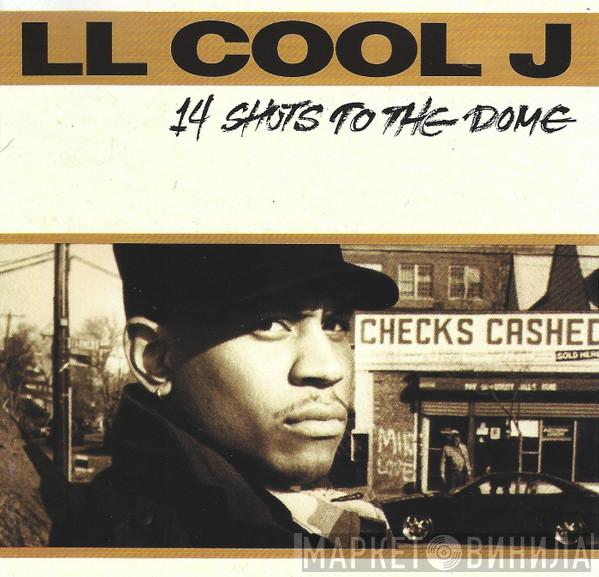 LL Cool J  - 14 Shots To The Dome