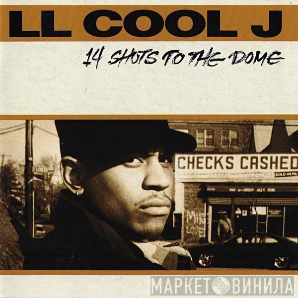  LL Cool J  - 14 Shots To The Dome
