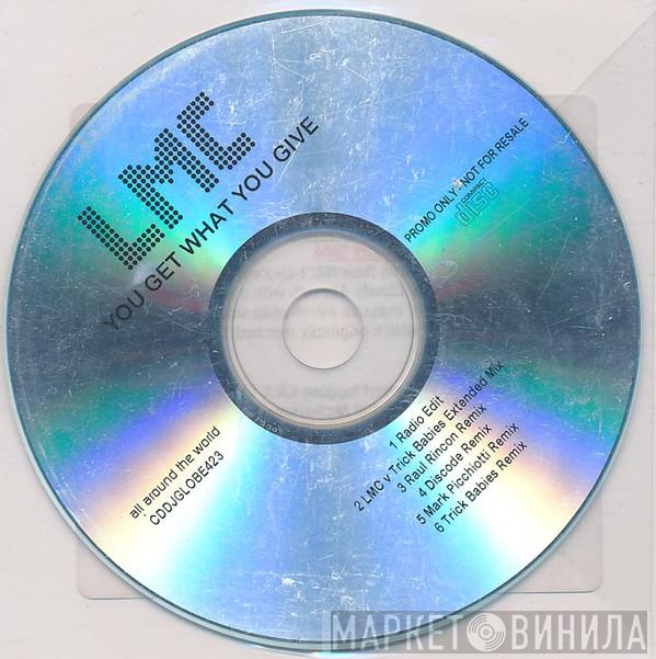 LMC - You Get What You Give