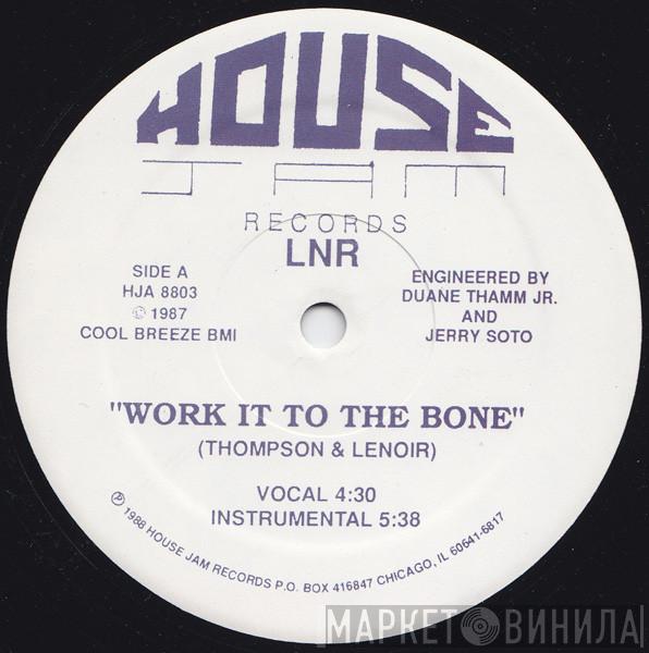 LNR - Work It To The Bone