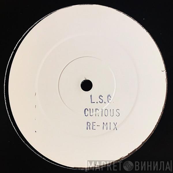 LSG - Curious (Remix)