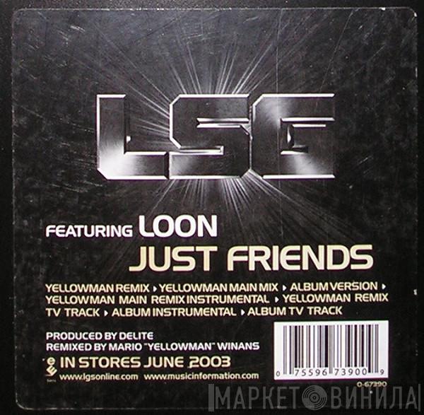 LSG, Loon - Just Friends