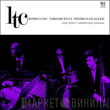 LTC  - Easy Does It / Menino Das Laranjas