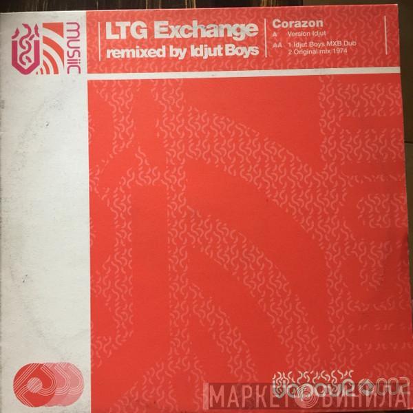 LTG Exchange, Idjut Boys - Corazon