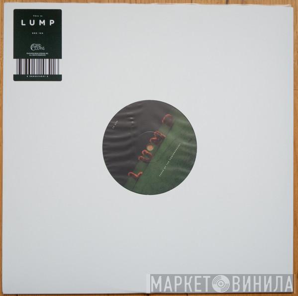LUMP  - Curse Of The Contemporary