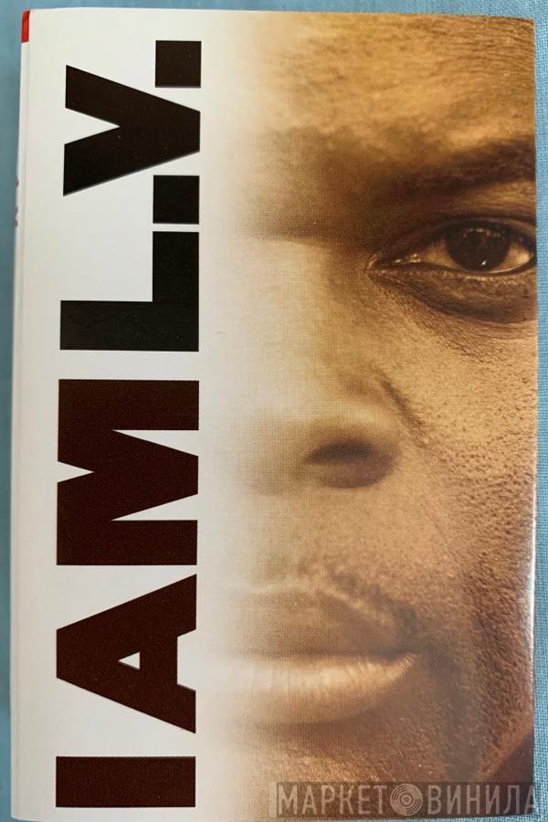  LV  - I Am L.V.