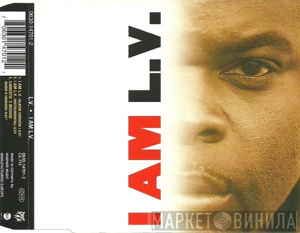  LV  - I Am L.V.