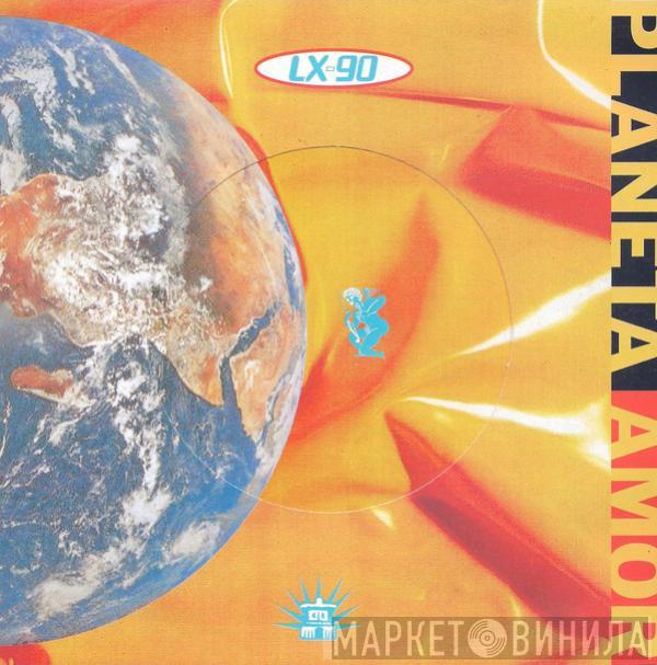 LX-90 - Planeta Amor