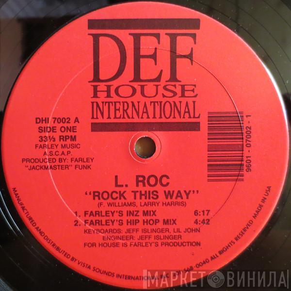  L. Roc  - Rock This Way